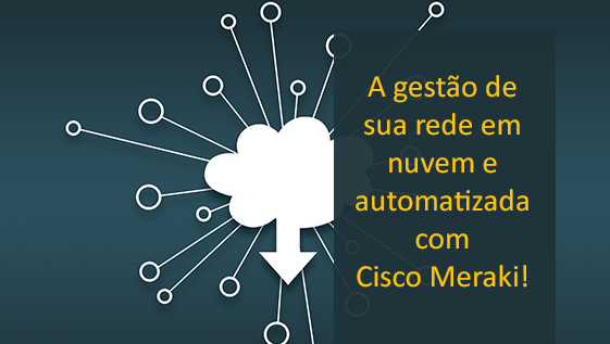 Automatizar rede Cisco Meraki