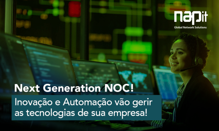 NGNOC - NOva geração de NOC da Nap IT